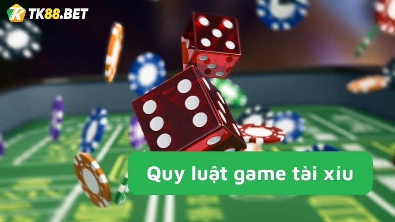 Quy luật game tài xỉu