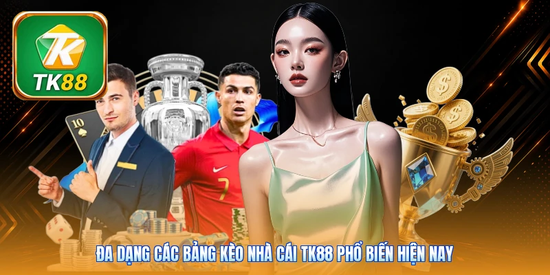 Kèo Nhà Cái TK88 | Cập Nhật 24/7 Tăng 90% Cơ Hội Thắng Đa dạng các bảng kèo nhà cái TK88 phổ biến hiện nay